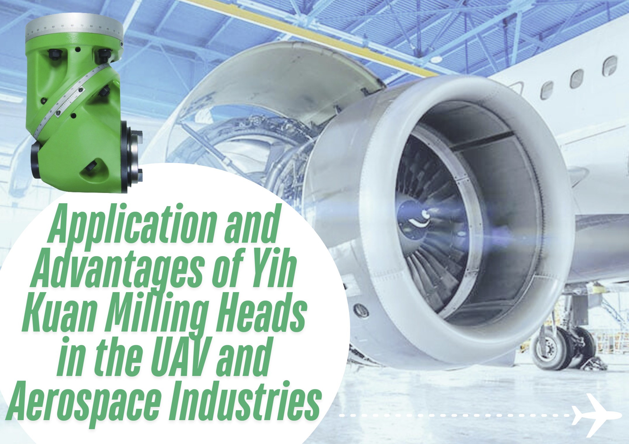 Application and Advantages of Yih Kuan Milling Heads in the UAV and Aerospace Industries